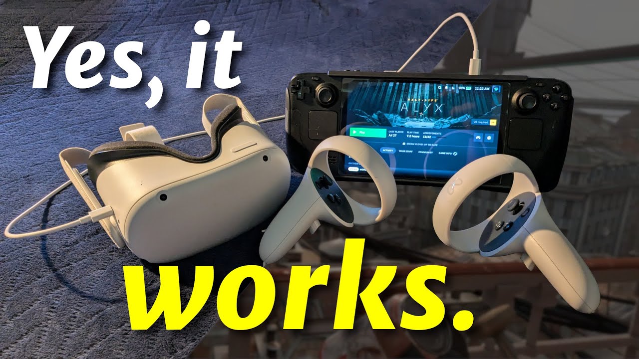 VR on the Steam Deck is real and can hurt you.