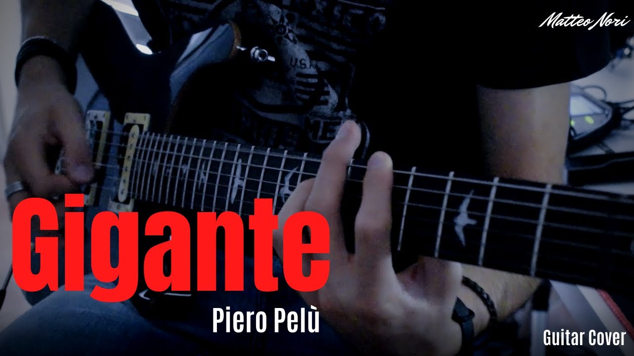 Gigante (Piero Pelù) - Guitar Cover - Matteo Nori