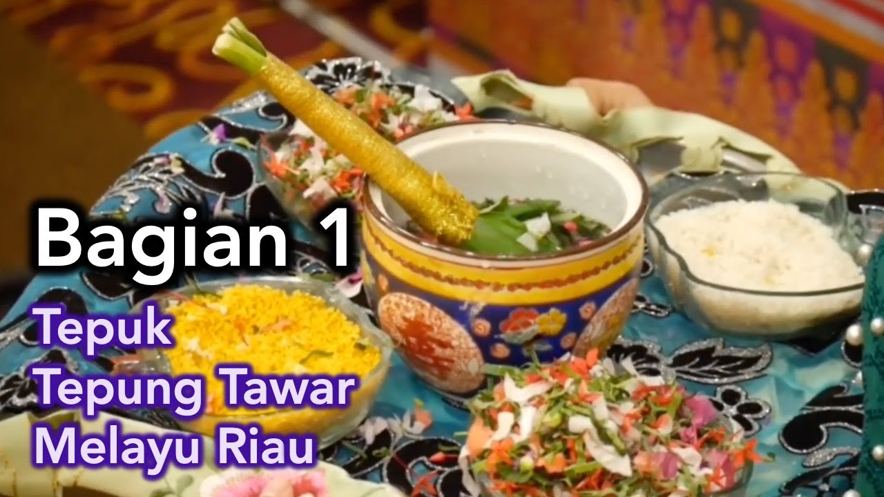 Tepuk Tepung Tawar Melayu Riau (Bagian 1)