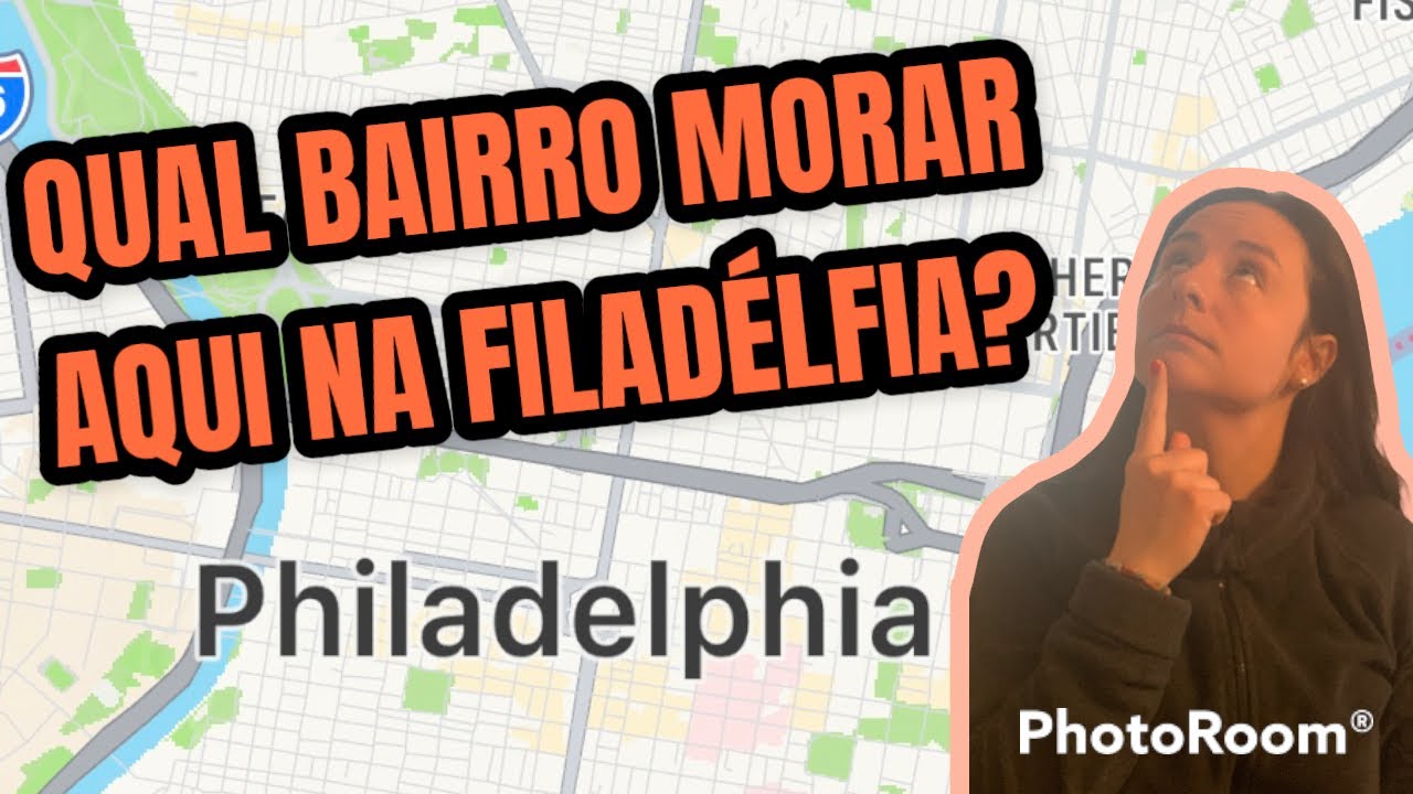 QUAL BAIRRO MORAR NA FILADÉLFIA? FILADÉLFIA - ESTADOS UNIDOS