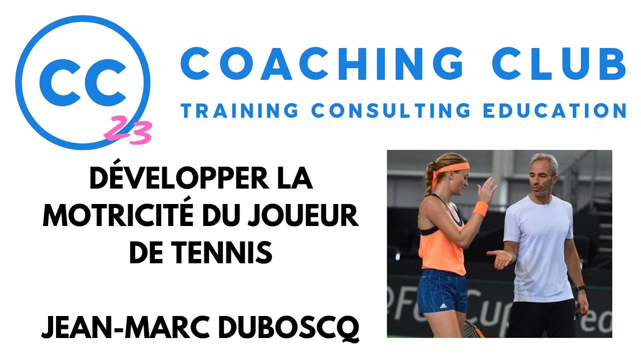 Épisode 23 - Le développement de la motricité du joueur de tennis avec Jean-Marc Duboscq