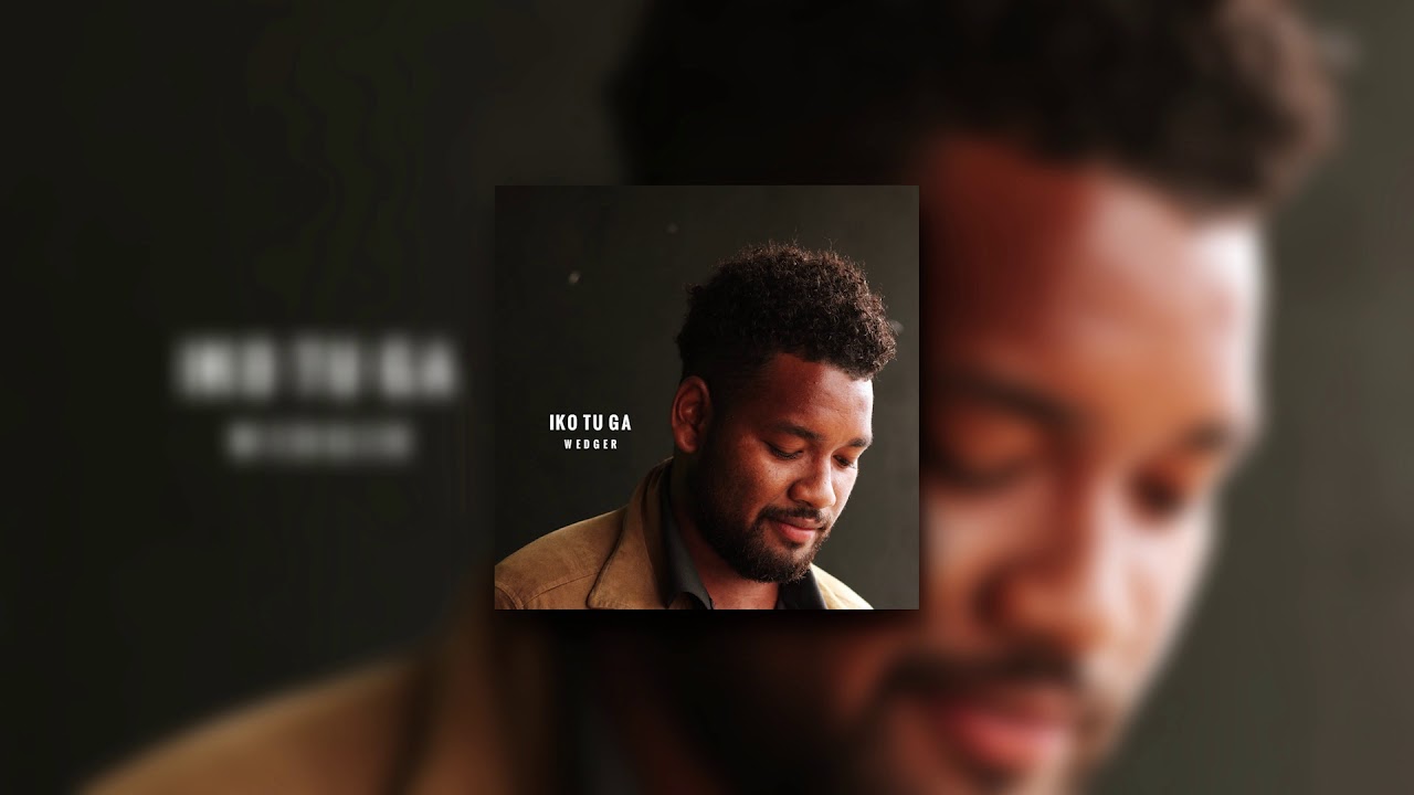 Wedger - Iko Tu Ga (Official Audio)