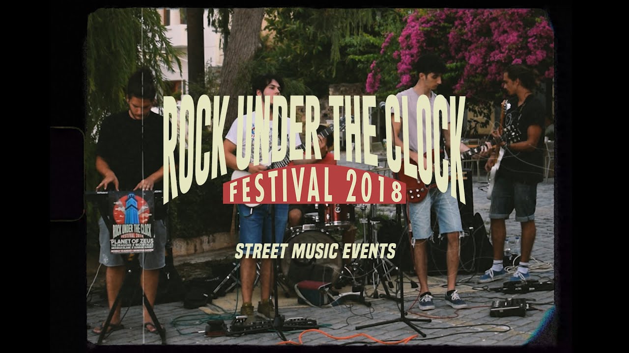 Street Music Events For The First Time - Rock Under The Clock Festival 2018