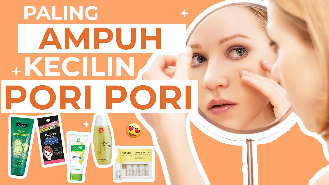 CUMA 8 RIBU! 5 Produk Ampuh Mengecilkan Pori Pori!