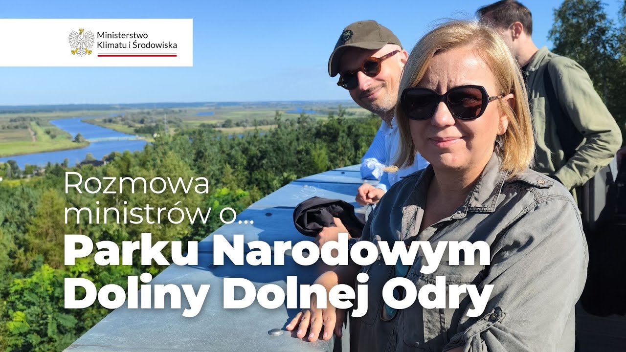 Rozmowa ministrów o... Parku Narodowym Doliny Dolnej Odry