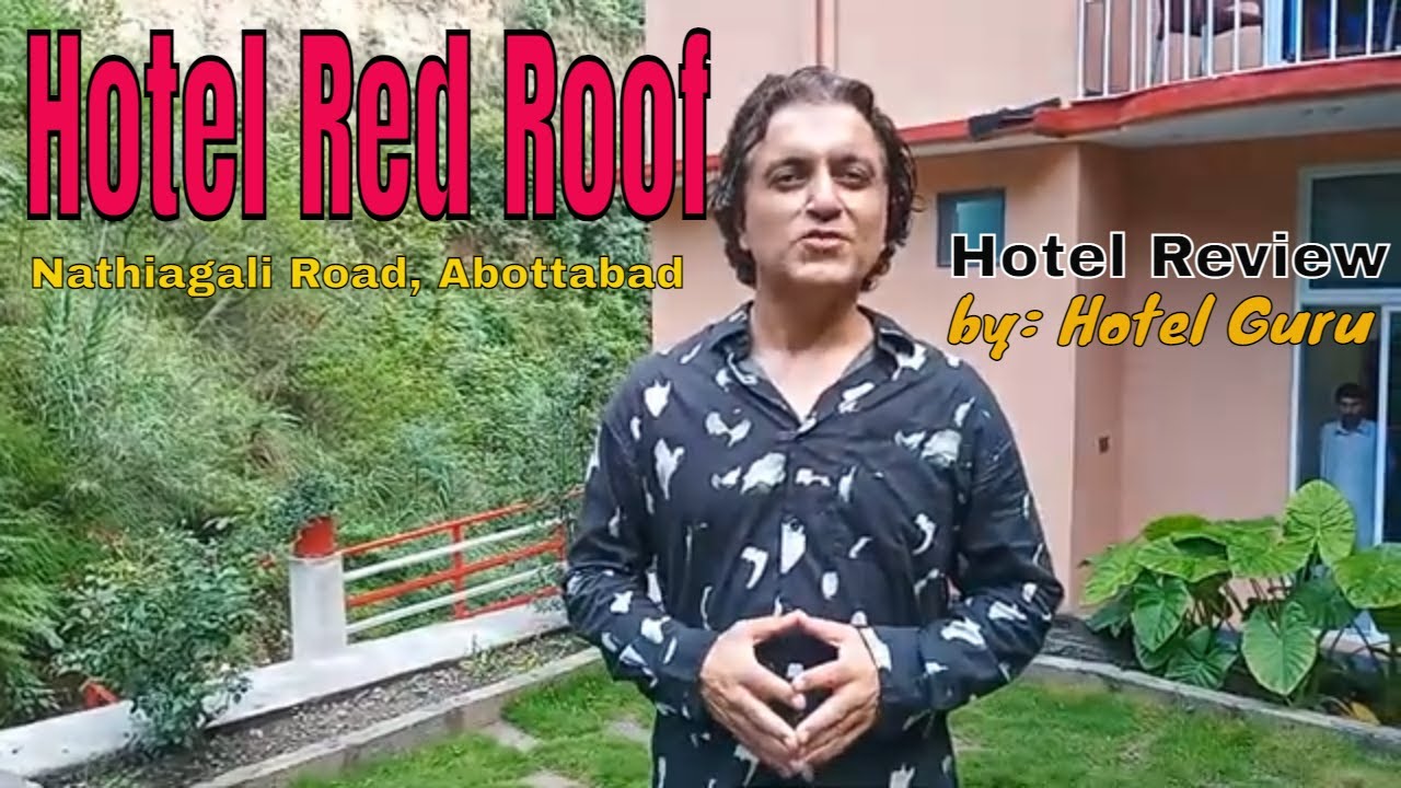 Hotel Red Roof Abbottabad #hotelreview #hotelsinabbottabad #redroofhotel