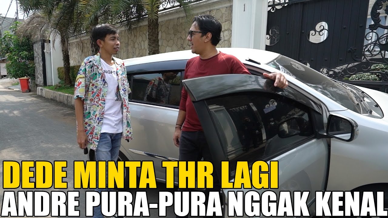 DEDE DATANG LAGI MINTA THR.. ANDRE CEK SIM DAN KTP