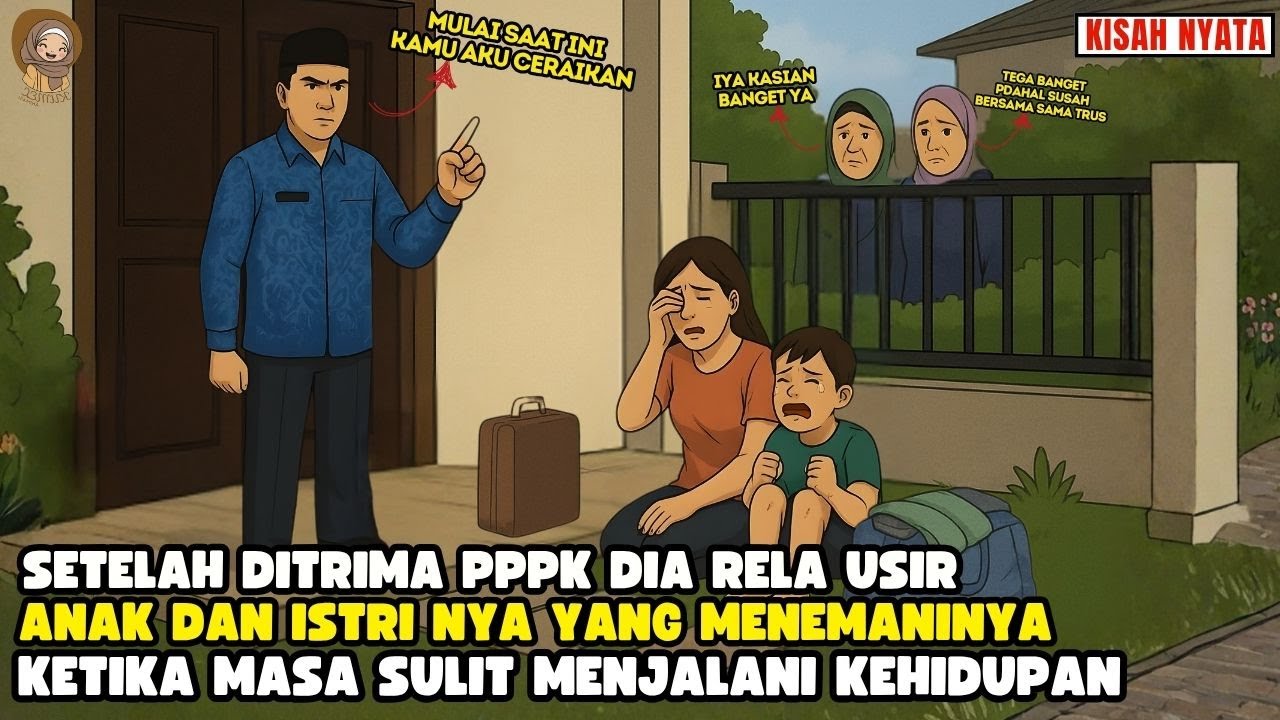 CERAIKAN ISTRI & USIR DARI RUMAH DG ANAK NYA STELAH DI TRIMA PPPK II SINETRON AZAB