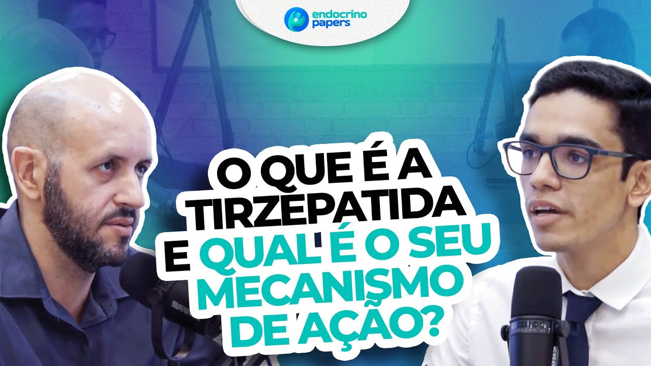 O que é a Tirzepatida e qual é o seu mecanismo de ação?