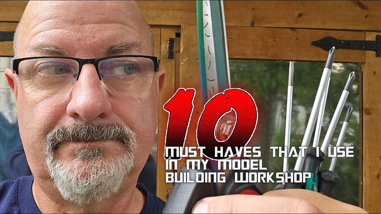 10 Must Haves That I Use In My Model Building Workshop