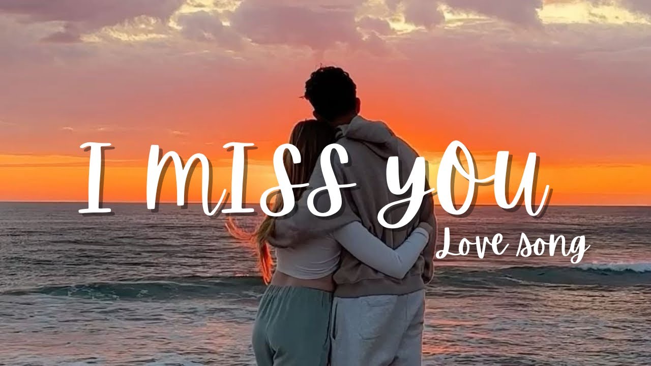 I Miss You 💔 | Emotional Romantic Love Song | Missing You | Heart Touching Song
