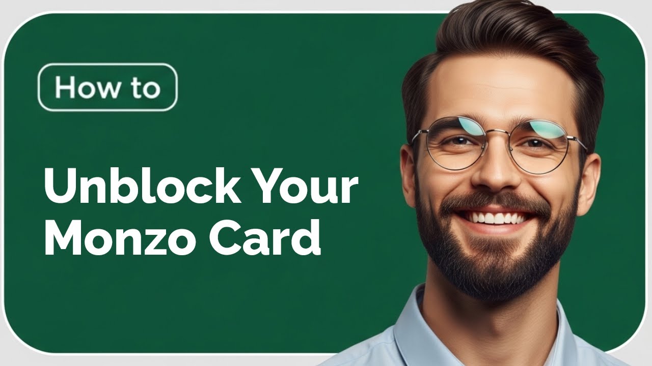 How To Unblock Your Monzo Card (2025) | Quick & Easy Fix