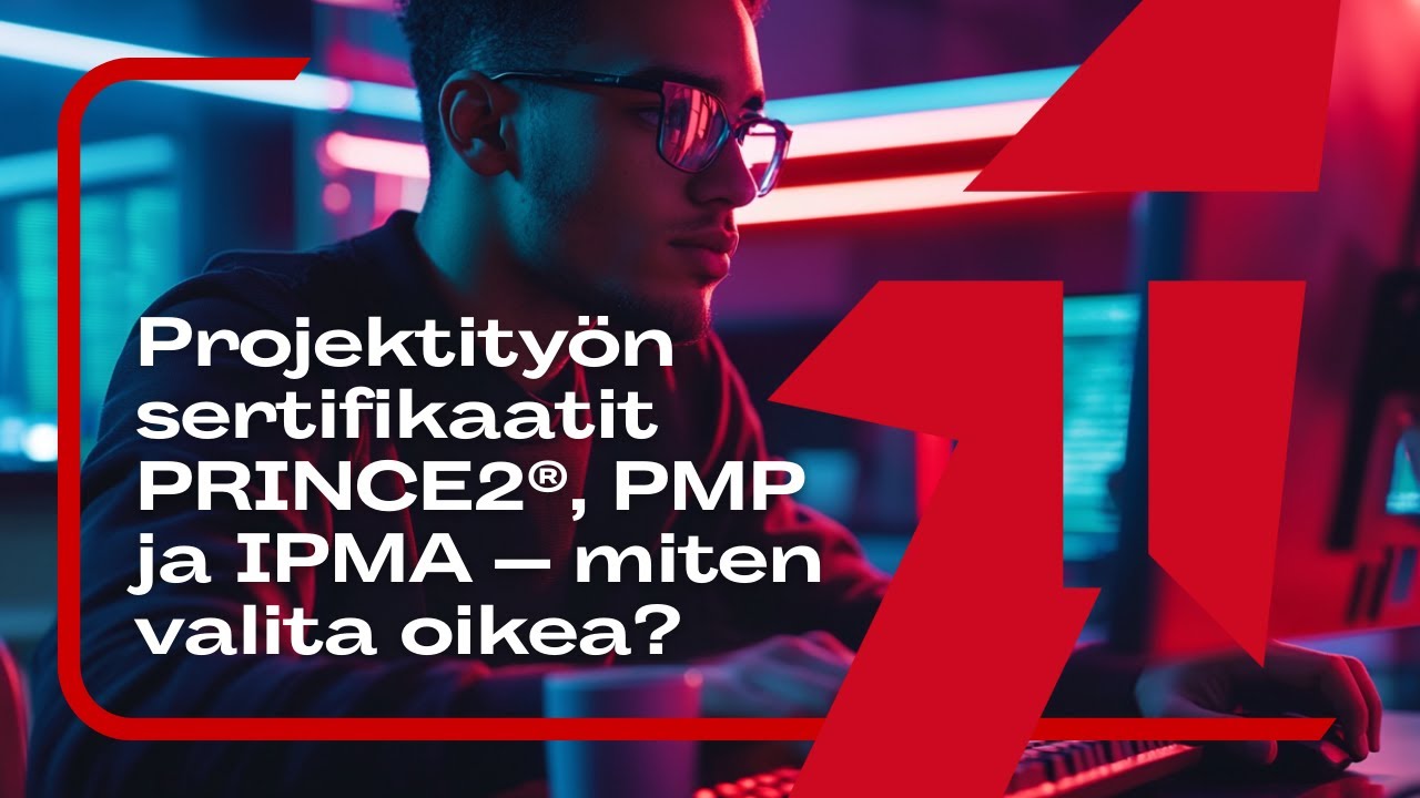 Projektityön sertifikaatit PRINCE2®, PMP ja IPMA – miten valita oikea?