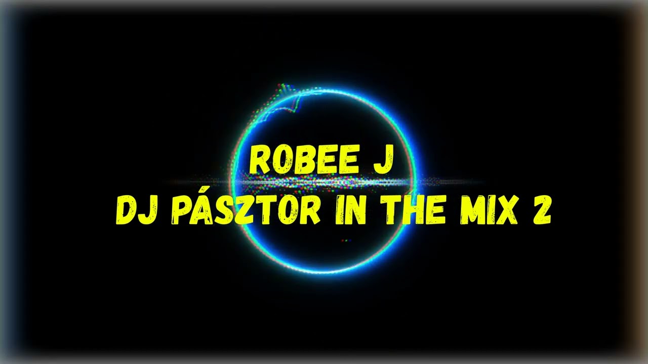Robee J - DJ Pásztor In The Mix 2