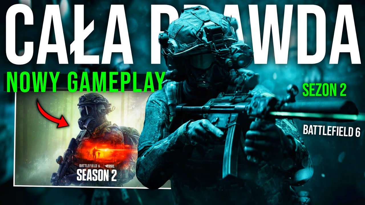 CAŁA PRAWDA o SEZONIE 2 w Battlefield 6 – Zmarnowany Potencjał? Nowy Gameplay  + Wrażenia...