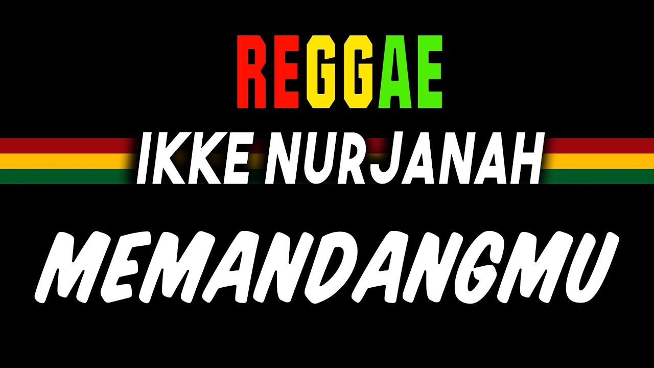 Reggae ska Memandangmu - Ikke Nurjanah | SEMBARANIA