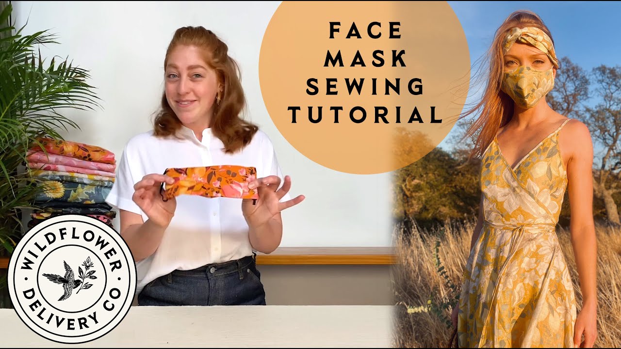 Face Mask Sewing Tutorial | Learn to Sew with Wildflower Delivery Co.