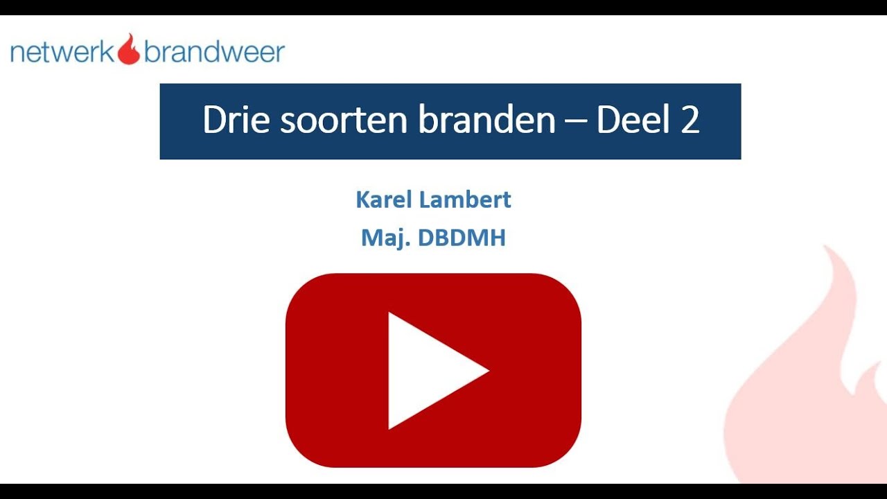 Drie soorten branden -  Deel 2