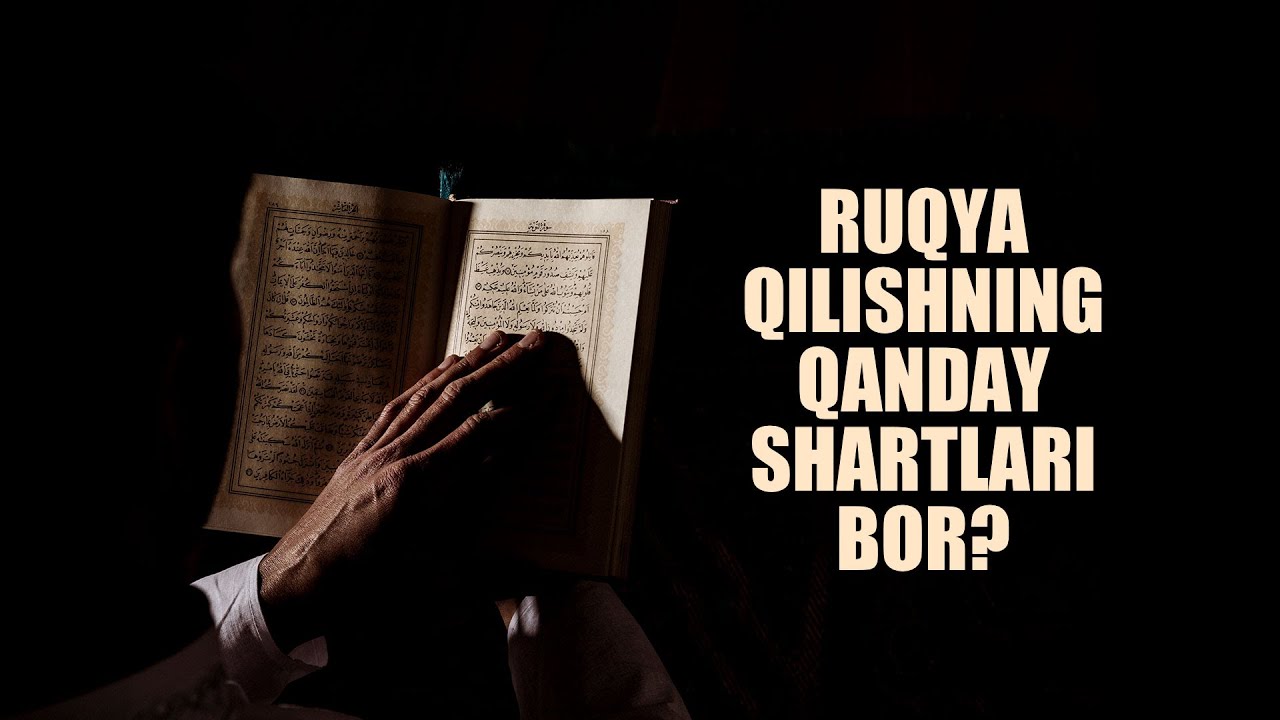 Ruqya qilishning qanday shartlari bor? | Shayx Sodiq Samarqandiy