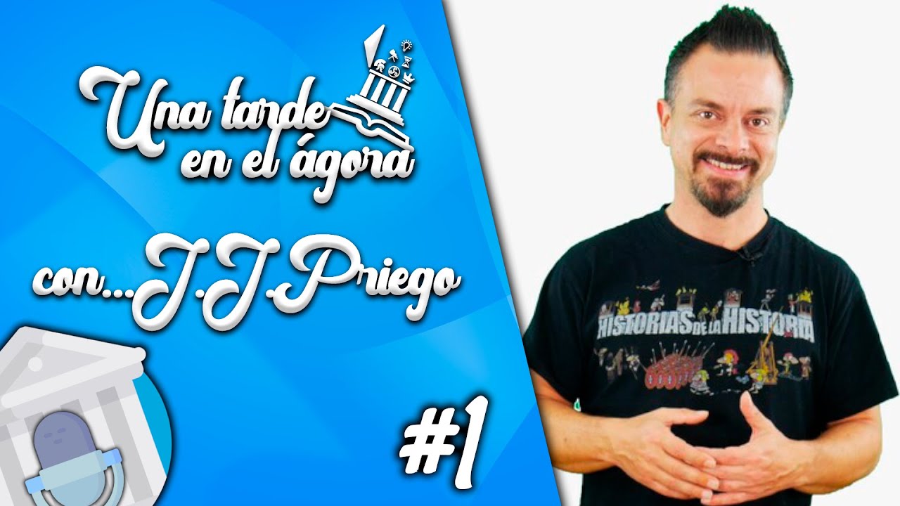 UNA TARDE EN EL &Aacute;GORA #1 con JJ.Priego aka @HistoriasdelaHistoriaTV / @CienciasdelaCiencia