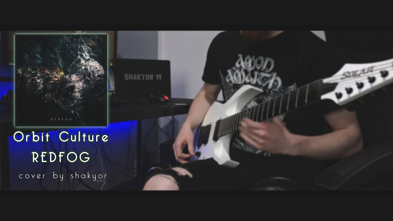 ORBIT CULTURE - REDFOG [Guitar Cover]