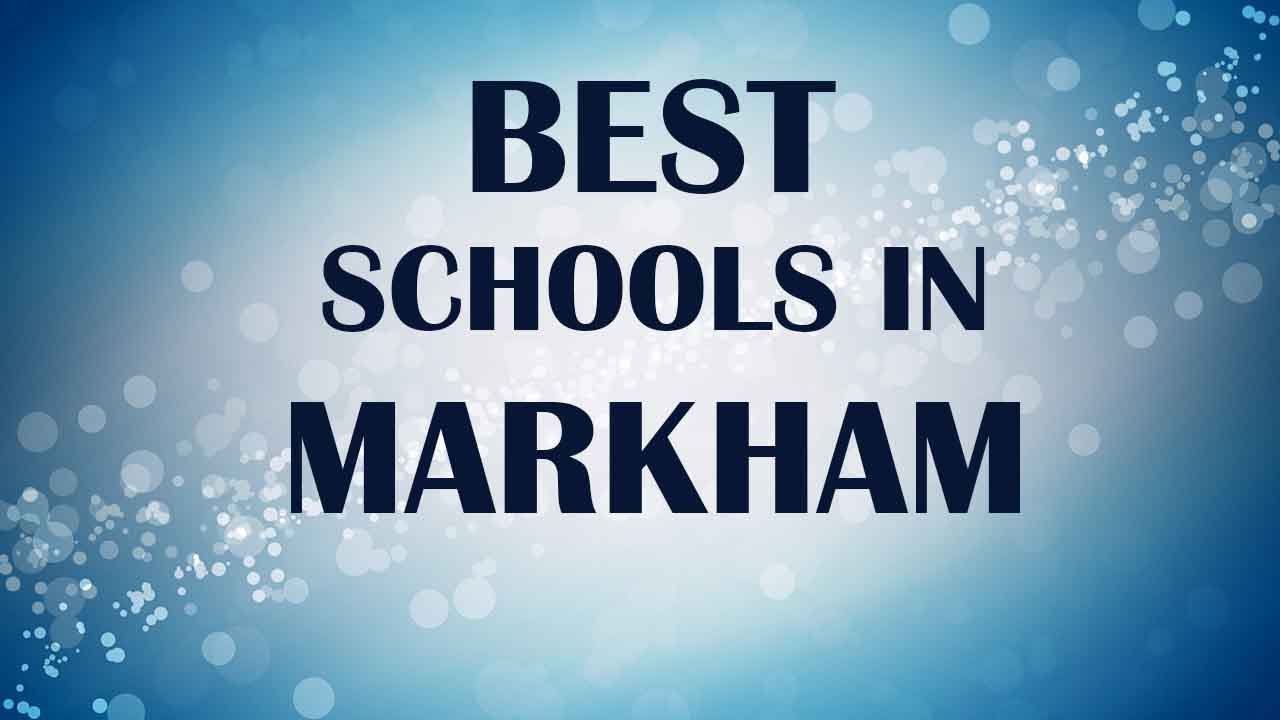 Best Schools around Markham, Canada