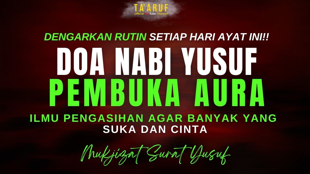 Rahasia Spiritual Surat Yusuf | Membuka Aura Cinta & Ketenangan Hati