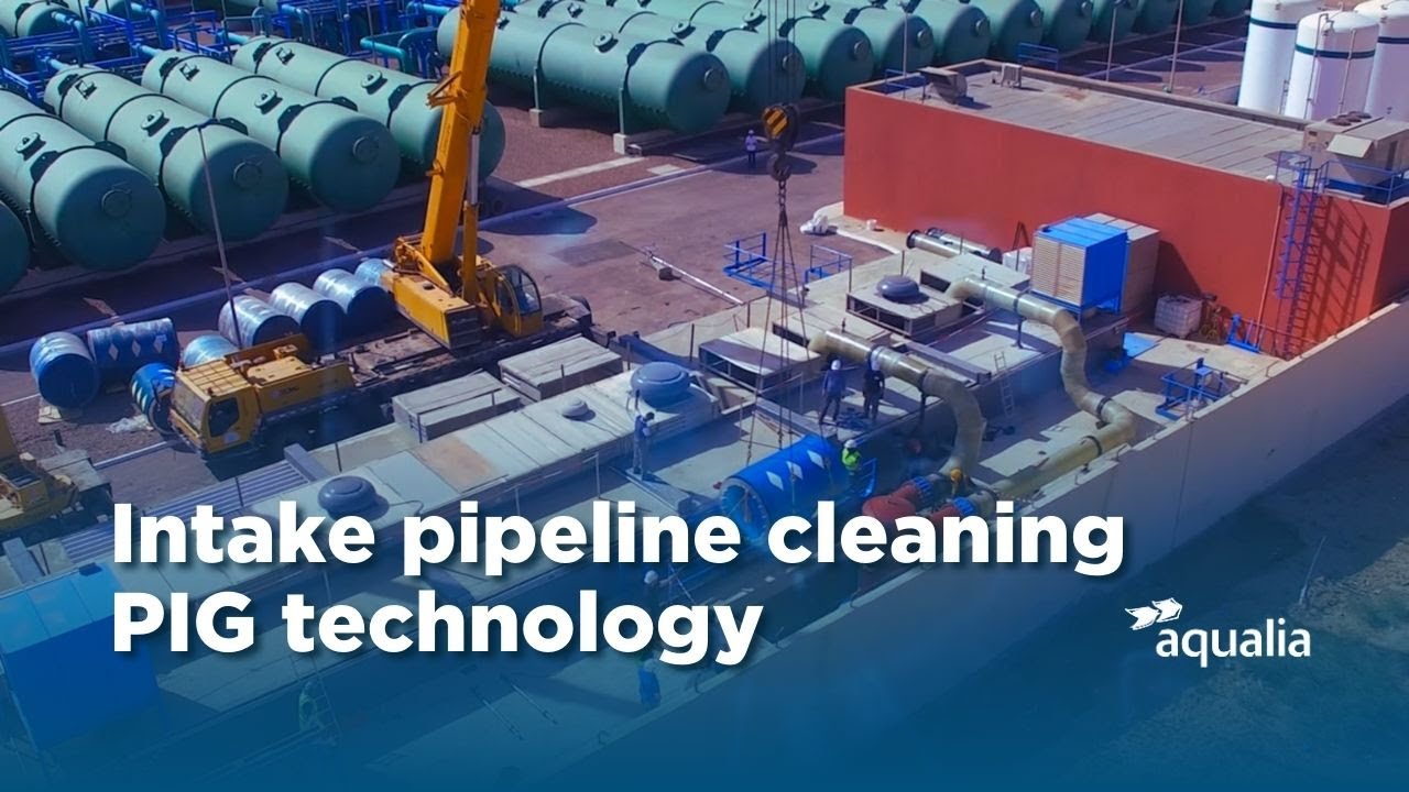 Intake pipeline cleaning PIG technology | Aqualia