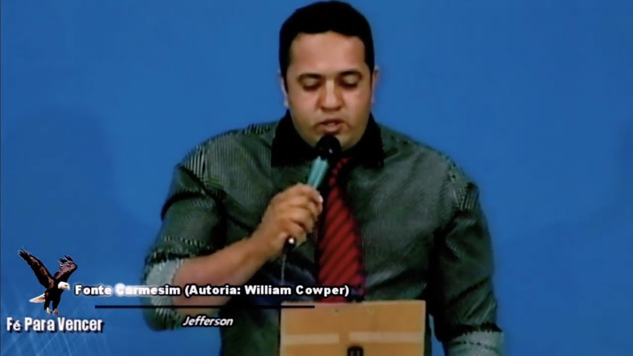 Fonte Carmesim (Composição: William Cowper) | Jéfferson