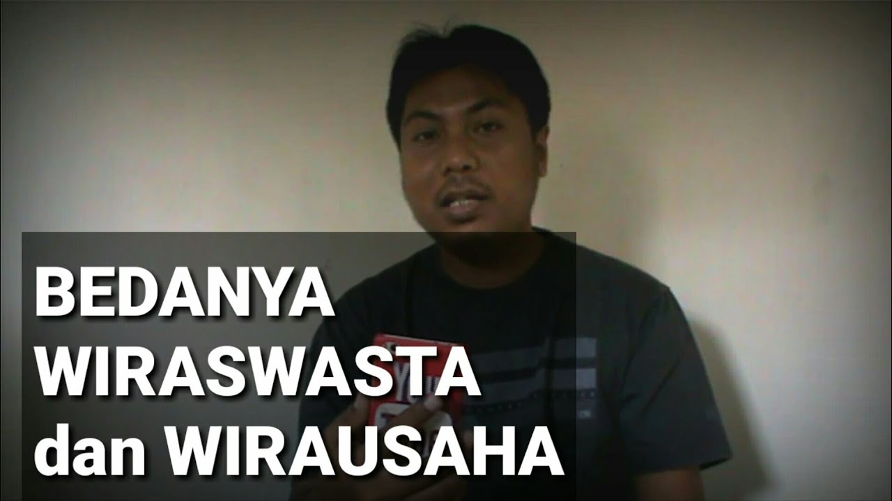 Perbedaan Wiraswasta dan Wirausaha