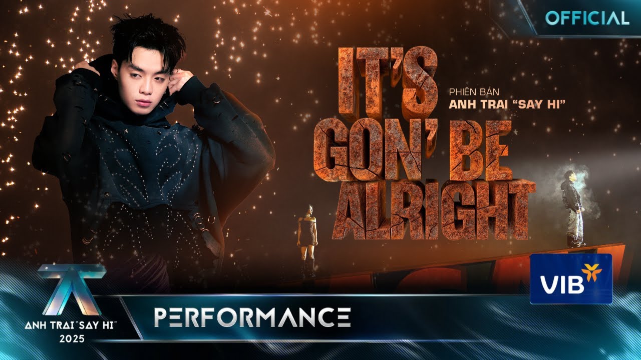 IT'S GON' BE ALRIGHT - Negav ft. Văn Mai Hương | Anh Trai 