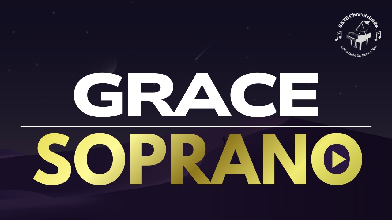Grace - Soprano || Arr. Wes Cameron