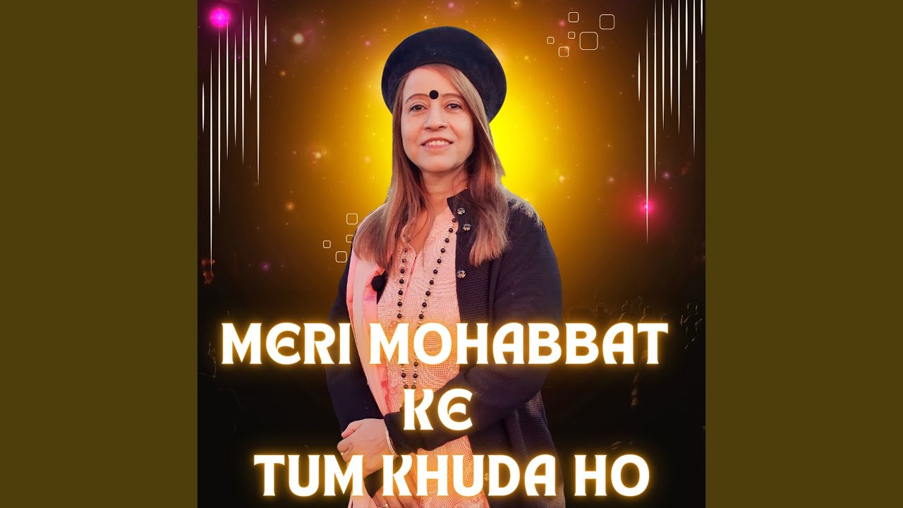 Meri Mohabbat Ke Tum Khuda Ho