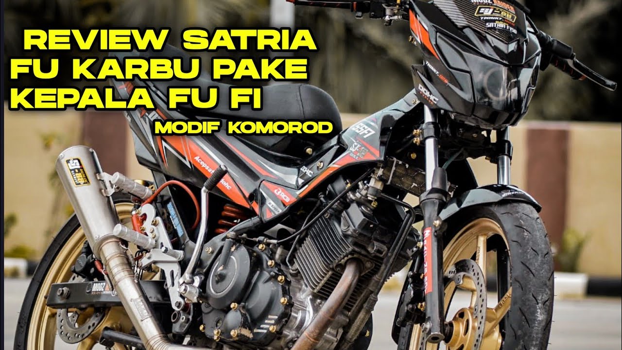 REVIEW SATRIA FU MODIF TAMPILAN ROAD RACE | KOMOROD FU