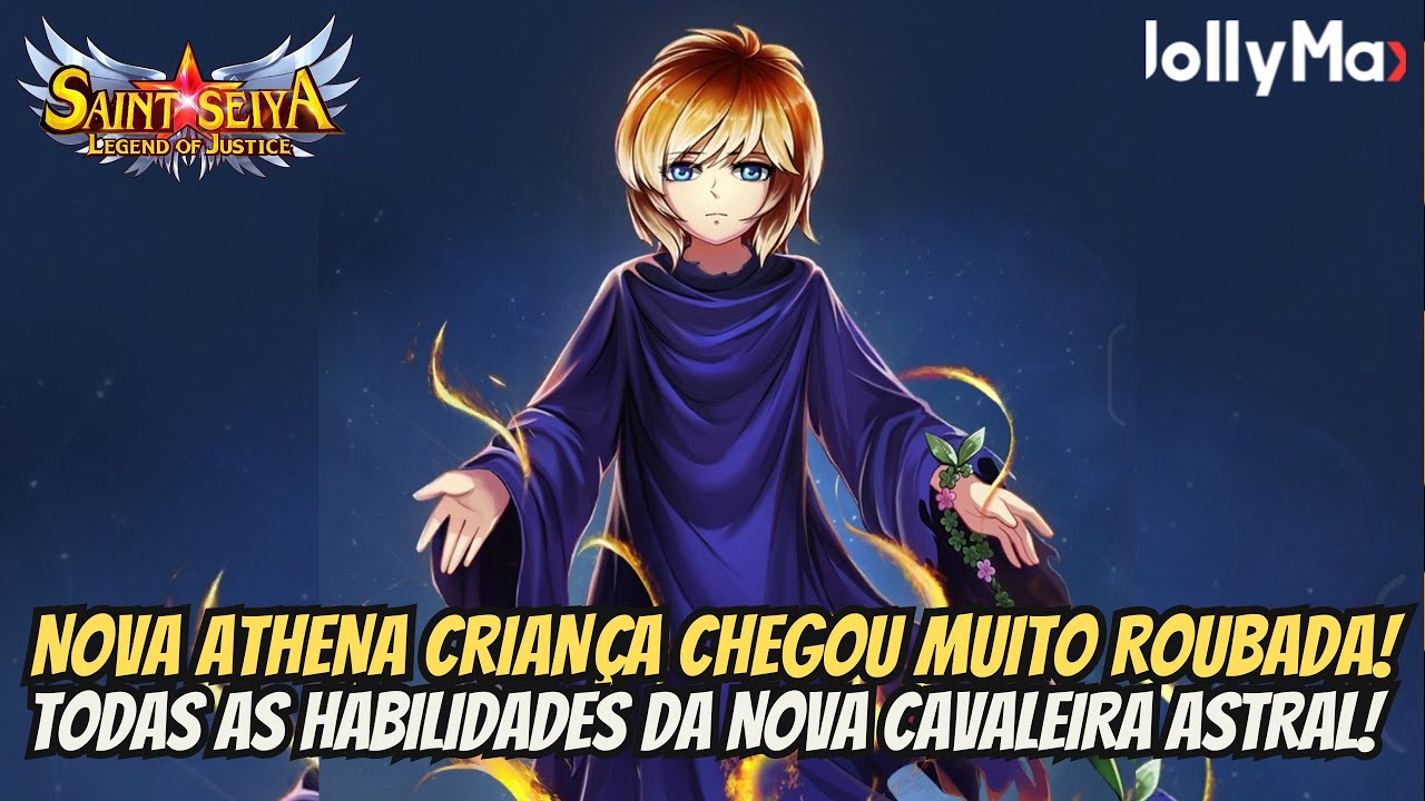 ⭐TODAS AS HABILIDADES DA NOVA ATHENA CRIANÇA NO SERVER CHINÊS - SAINT SEIYA LENDAS DA JUSTIÇA!!!⭐