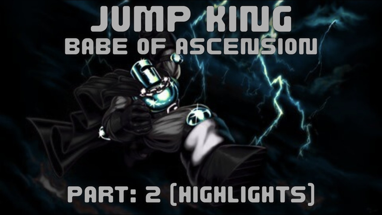 Elajjaz - Jump King | Babe of Ascension Part: 2 (Highlights)