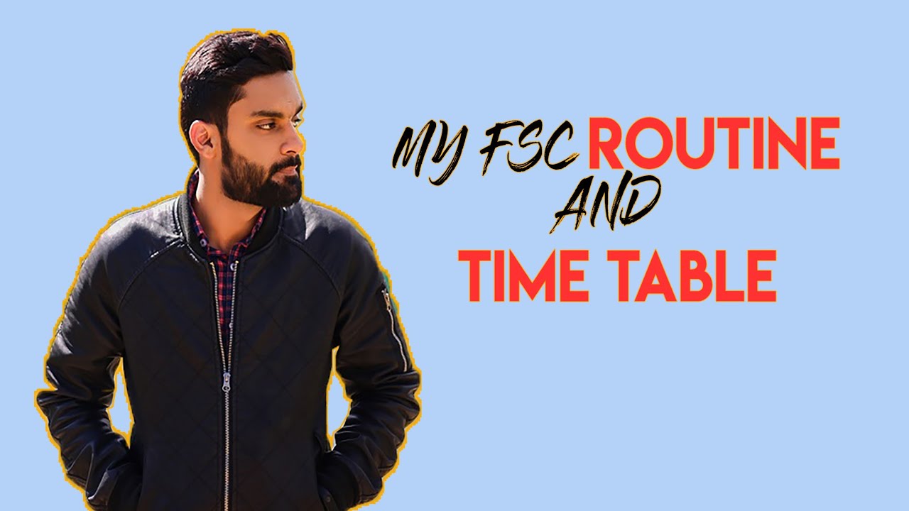 My FSC Routine and Time Table | Fsc Guide 2021