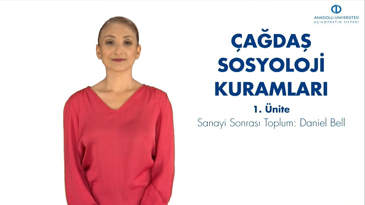 ÇAĞDAŞ SOSYOLOJİ KURAMLARI - Ünite 1 Özet