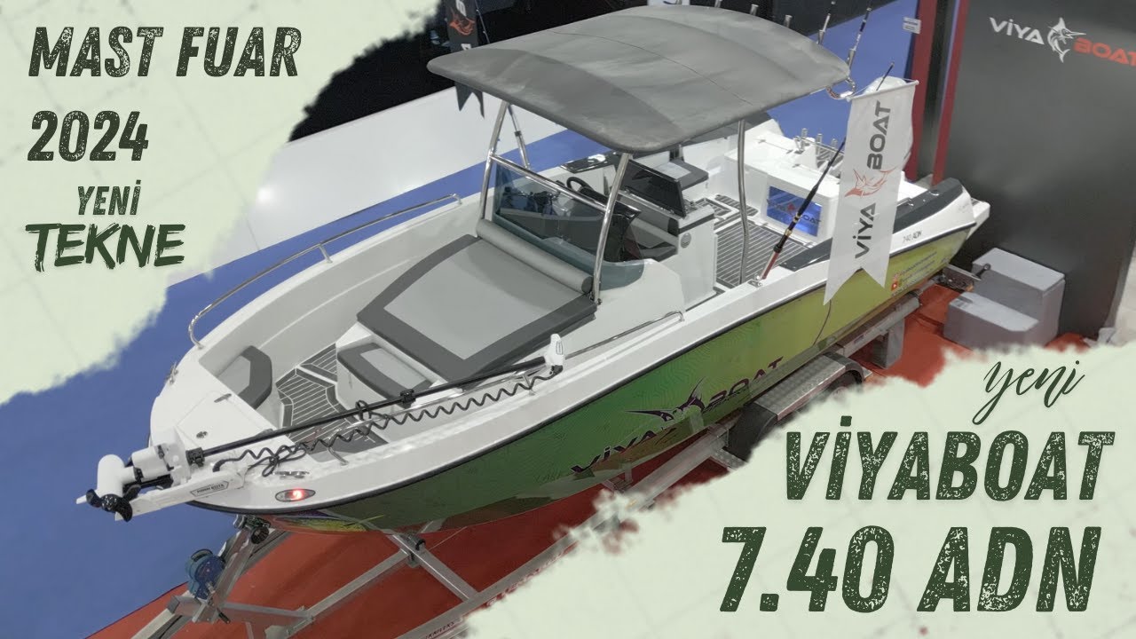 Yeni Model VİYABOAT 7.40 ADN Detaylı İncelemesi -  Mast Fuar 2024
