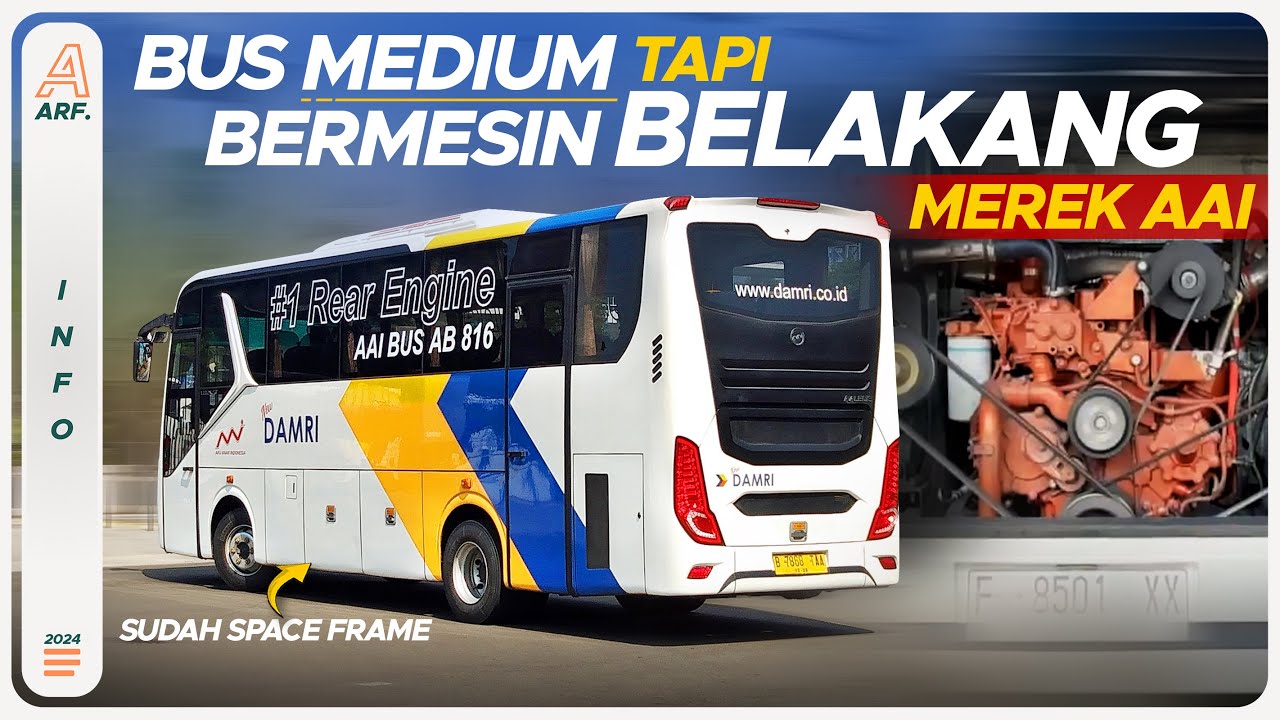BUS MEDIUM BERMESIN BELAKANG Produk Indonesia !! Mengenal Sasis AAI BUS AB 816 Milik DAMRI