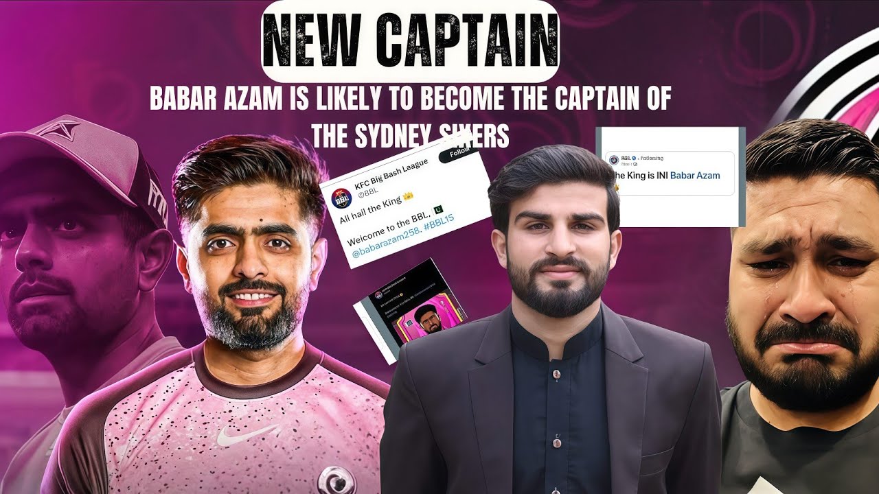 |NEW CAPTAIN|BABAR AZAM IS LIKELY TO BECOME THE CAPTAIN OF SYDNEY SIXERS#babarazam #babarazambatting