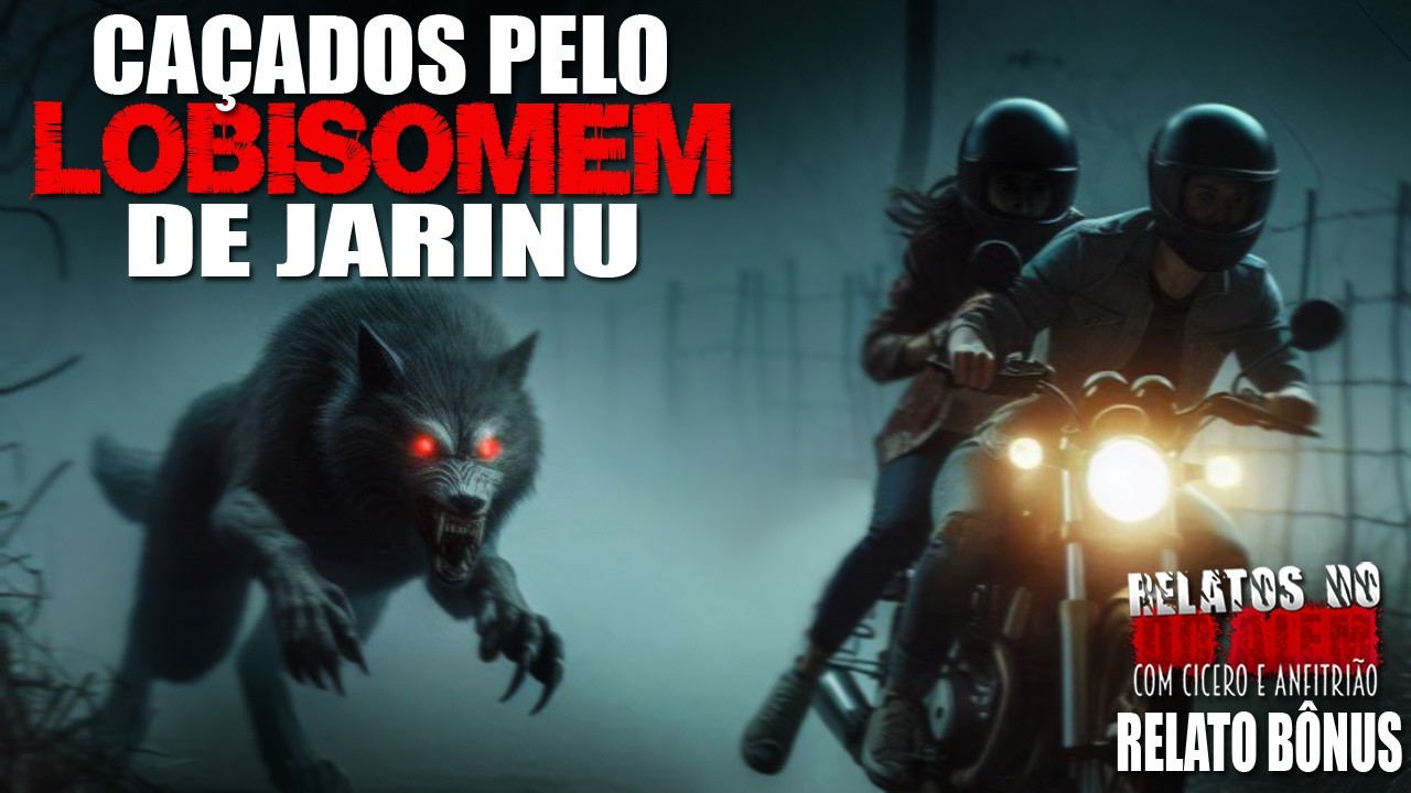 Caçados pelo lobisomem de Jarinu - Relatos da Fera | 1080p (+Bônus) #alémdaimaginação