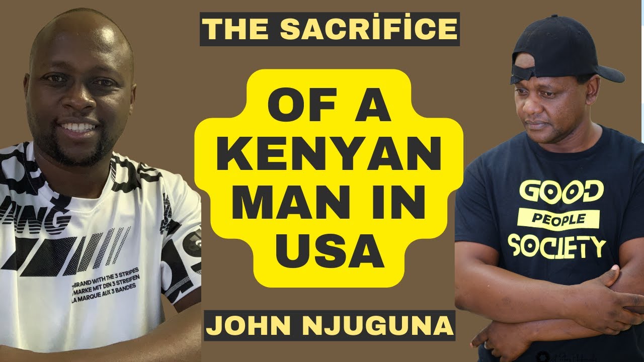 The Sacrifice Of a Kenyan Man in USA | John Njuguna