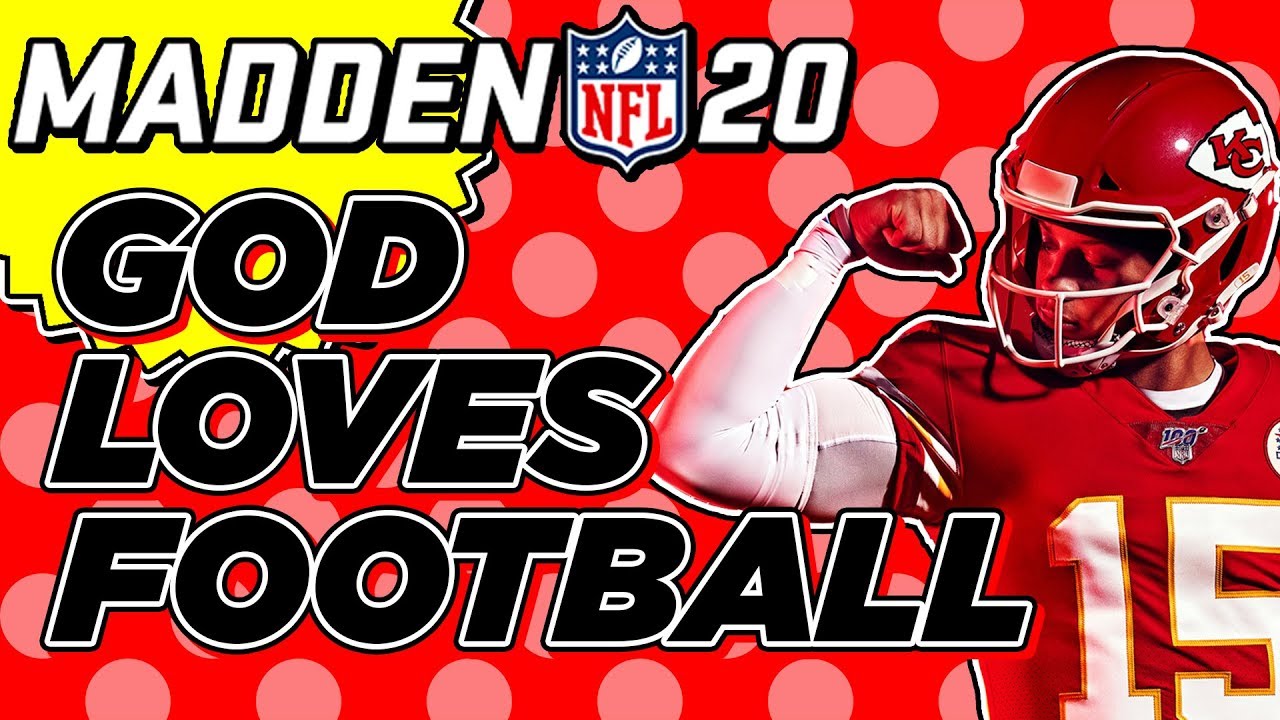 GOD LOVES FOOTBALL!! (A Madden NFL 20 Short Film)