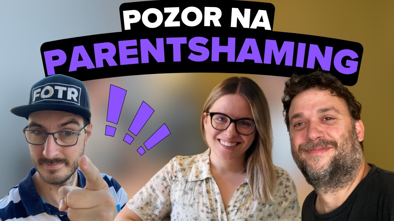 Proč si dát pozor na parentshaming | Anna Ružičková | PODCAST🎙️