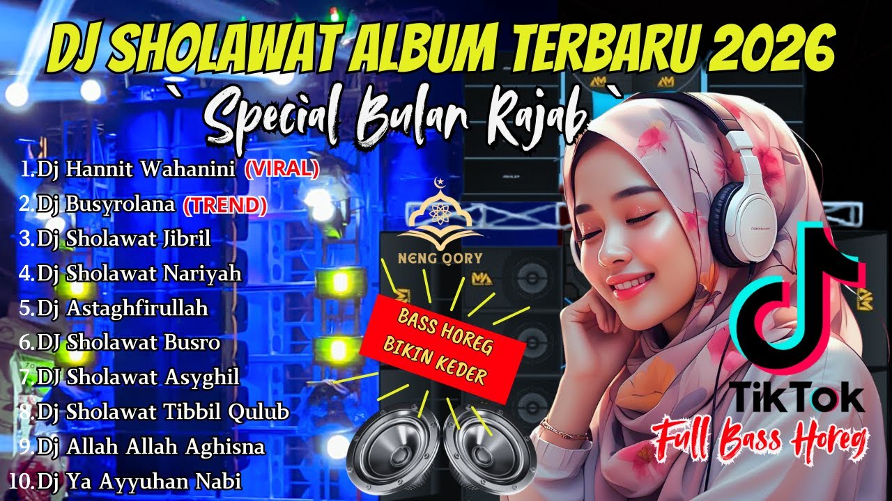 DJ SHOLAWAT TERBARU 2026 FULL ALBUM - SPECIAL BULAN RAJAB | SLOW BASS X HOREG