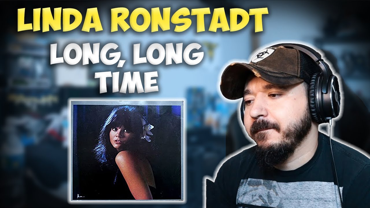 LINDA RONSTADT - Long Long Time (Studio) | FIRST TIME REACTION