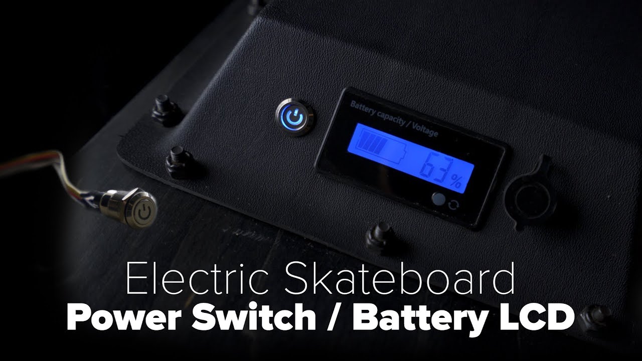DIY Electric Skateboard Build - DIY Boosted Board Tutorial | Power Switch & Battery Indicator LCD