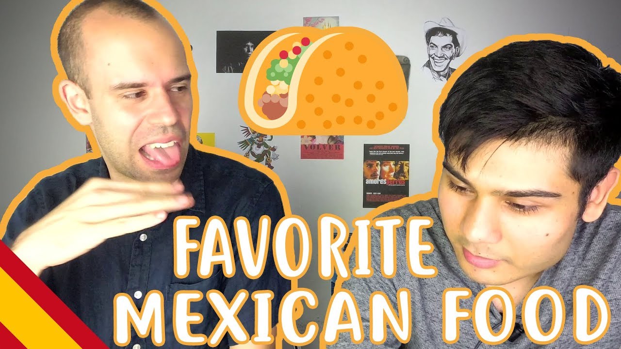 Our Favorite Mexican Food - Beginner Spanish - Food #8