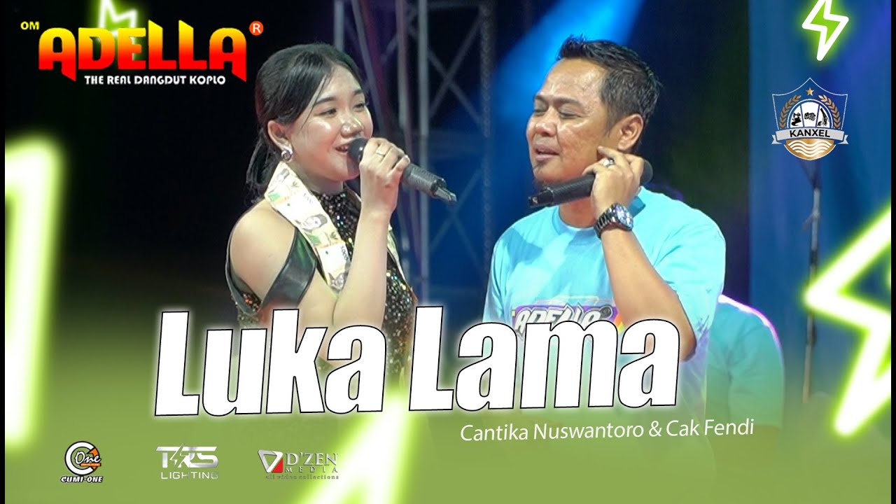 Luka Lama | cantika N. Ft Fendik  LIVE OM ADAELLA THE BIG FAMILY KANXEL COMUNITY 2025 M.